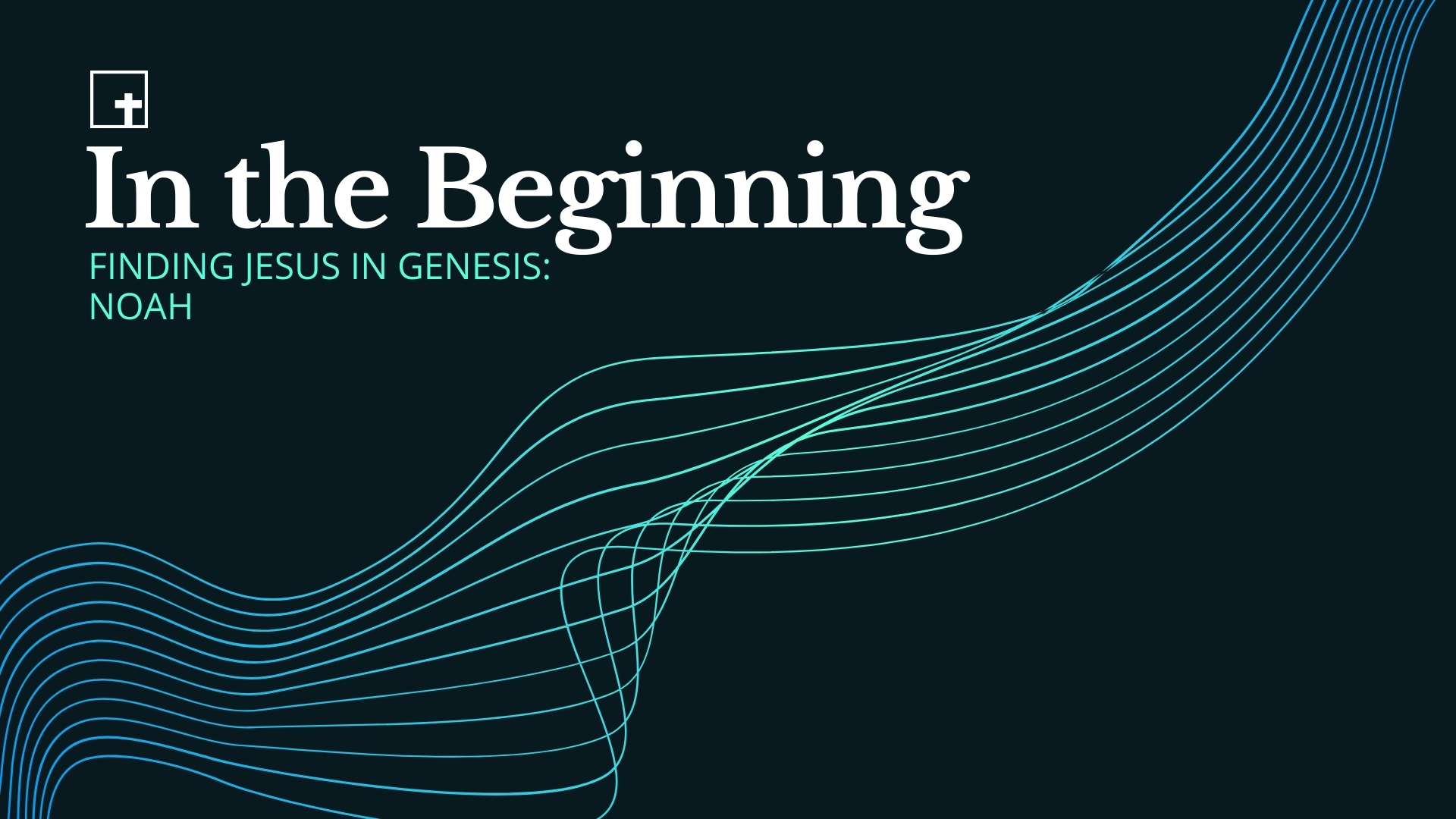 In The Beginning: Finding Jesus In Genesis: Noah (Audio)