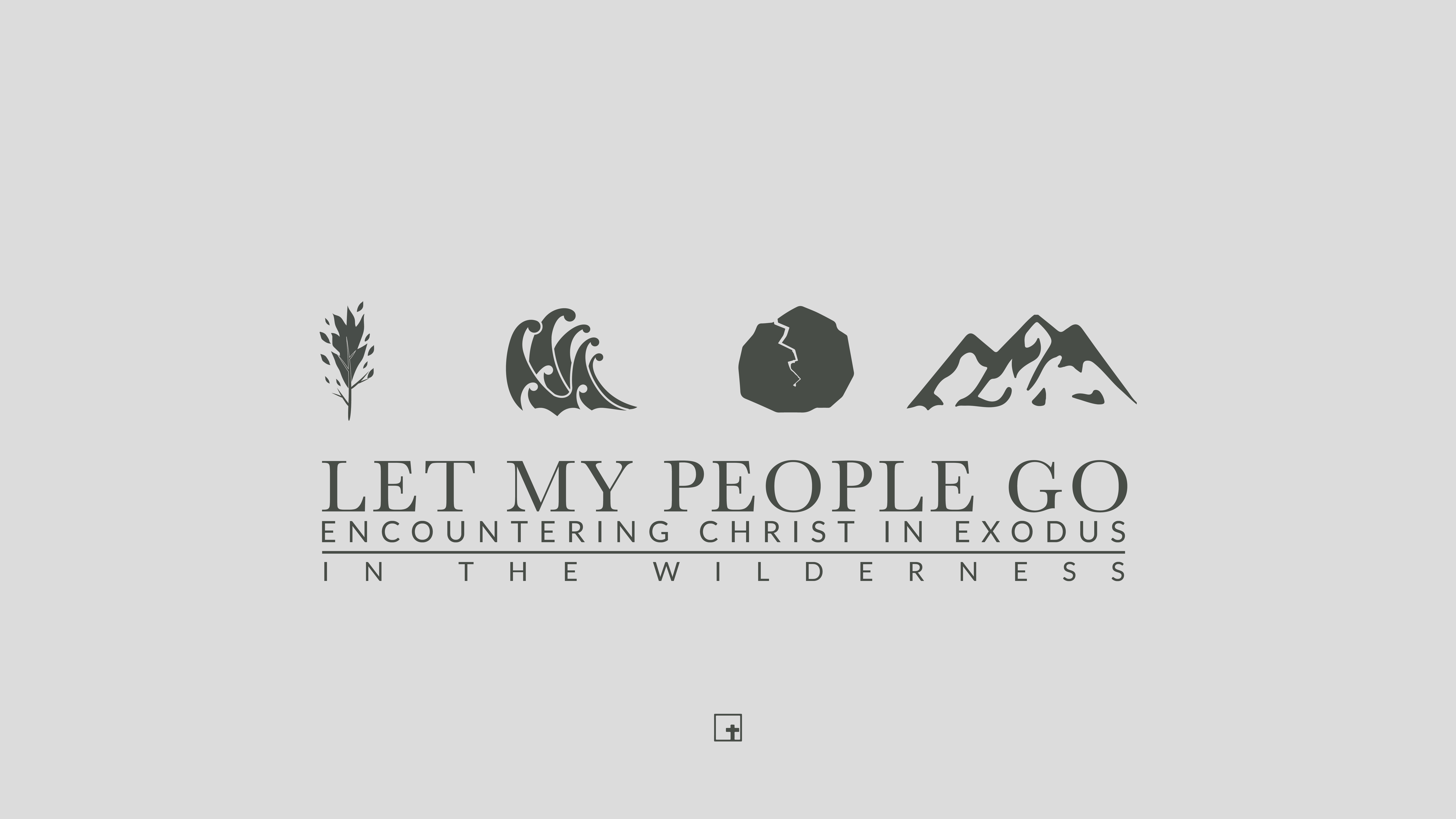 Let My People Go: Encountering Christ in Exodus: In The Wilderness (Audio)